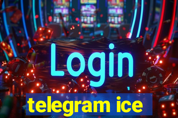 telegram ice